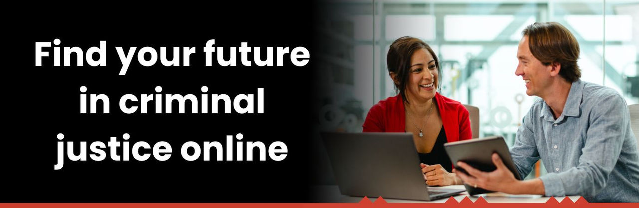 Find your future in criminal justice online