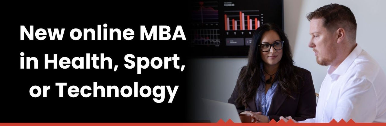 New online MBA  in Health, Sport,  or Technology