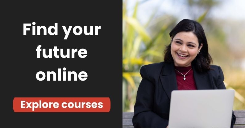 Find your future online - explore courses
