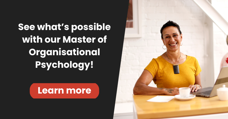 Learn more about our Master of Organisational Psychology