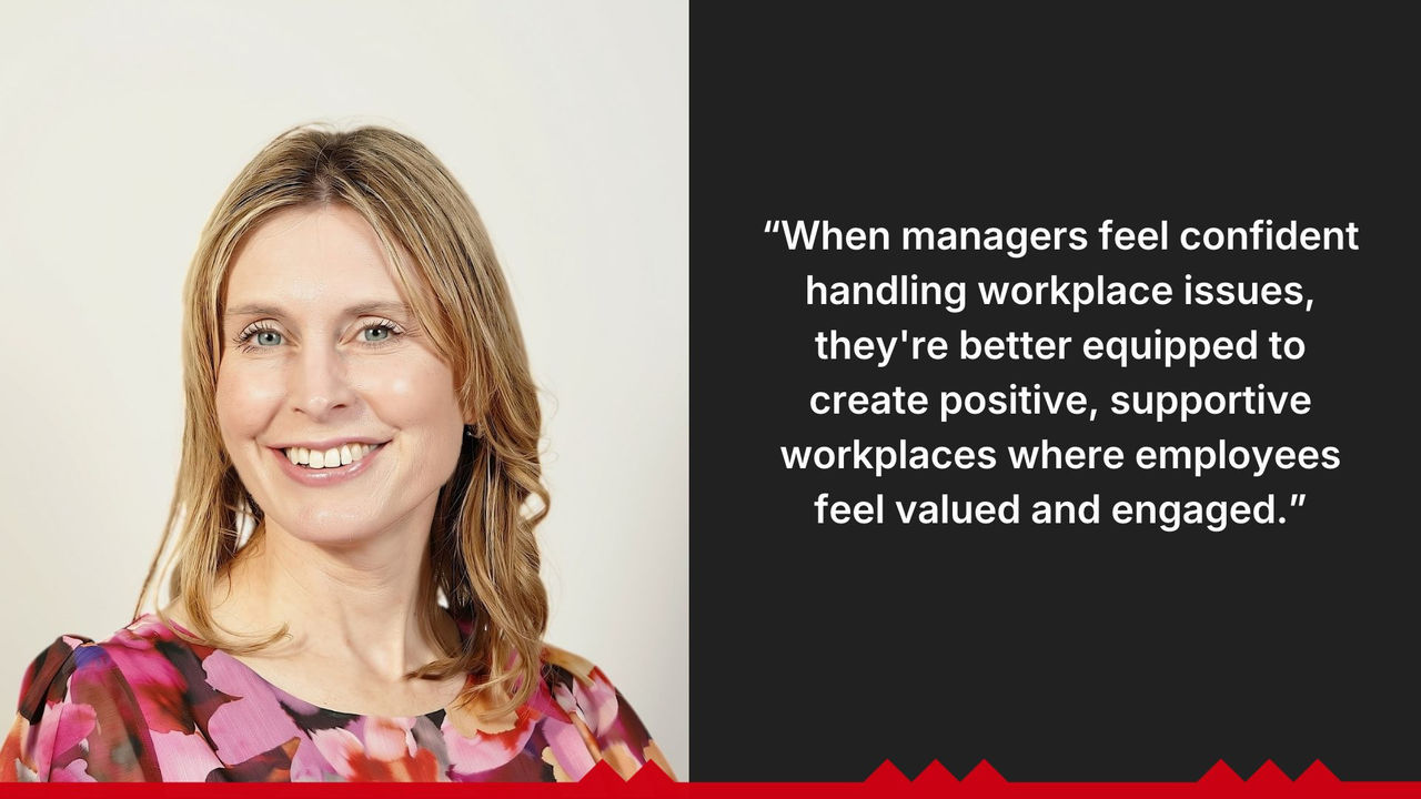 When managers feel confident handling workplace issues, they're better equipped to create positive, supportive workplaces where employees feel valued and engaged.