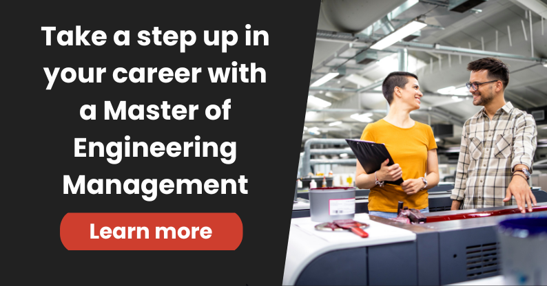 Take a step up in your career with a Master of Engineering Management - learn more!